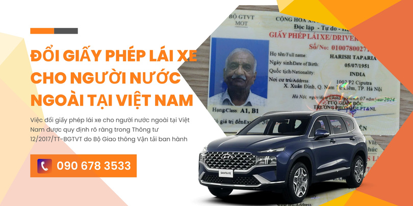 Đổi giấy phép lái xe cho người nước ngoài tại Việt Nam