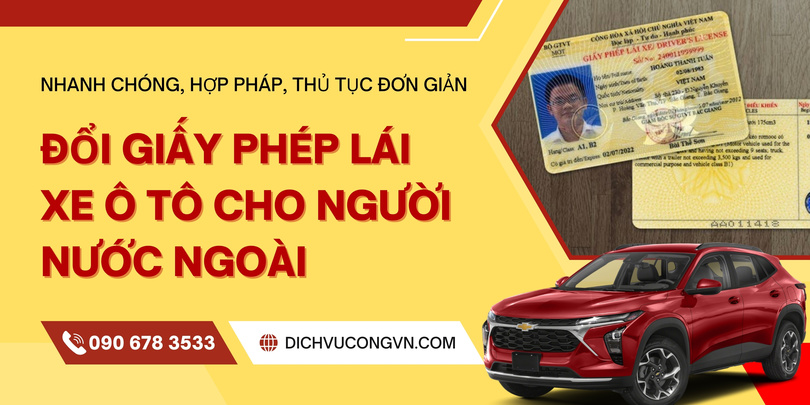 Có nên lựa chọn dịch vụ để đổi giấy phép lái xe ô tô cho người nước ngoài?