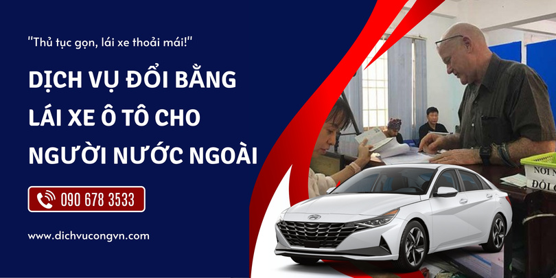 Dịch vụ đổi GPLX ô tô cho người nước ngoài tại Vũng Tàu