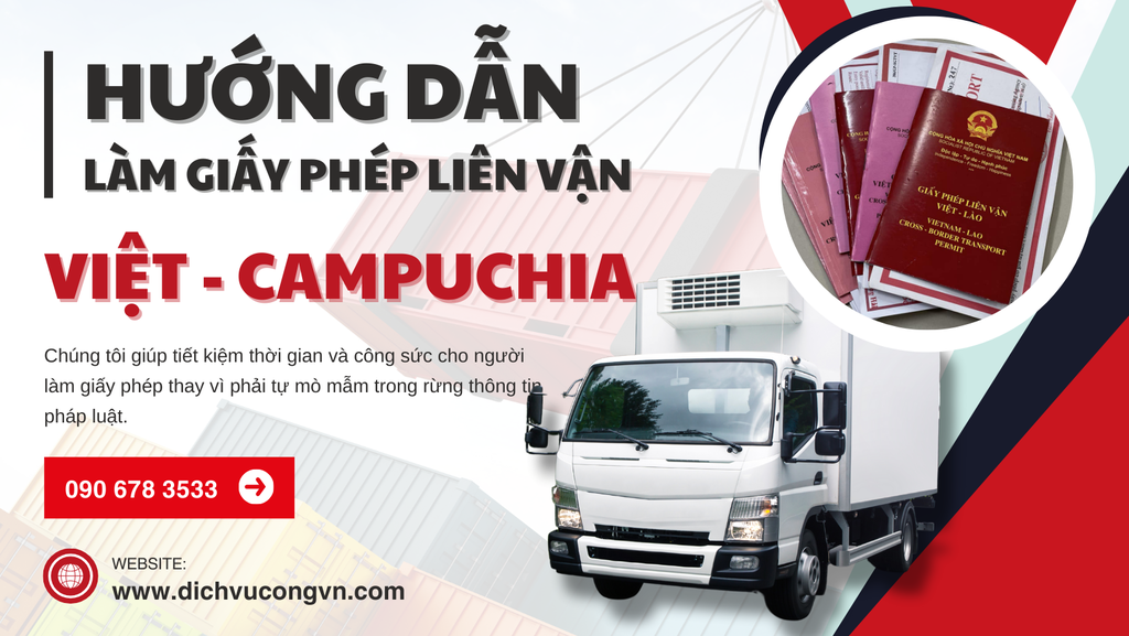 Hướng dẫn làm giấy phép liên vận Việt Nam Campuchia tại Hồ Chí Minh