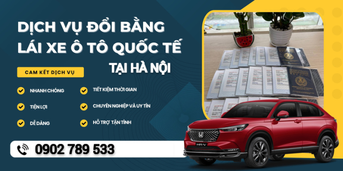 Hướng dẫn thủ tục đổi bằng lái xe ô tô quốc tế tại Hà Nội