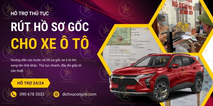 Hướng dẫn thủ tục rút hồ sơ gốc xe ô tô tại Bình Dương